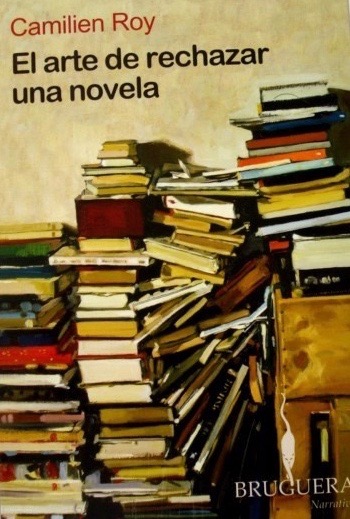 camilien-roy-el-arte-de-rechazar-una-novela-l28-D_NQ_NP_252601-MLA20362721096_072015-F (1)